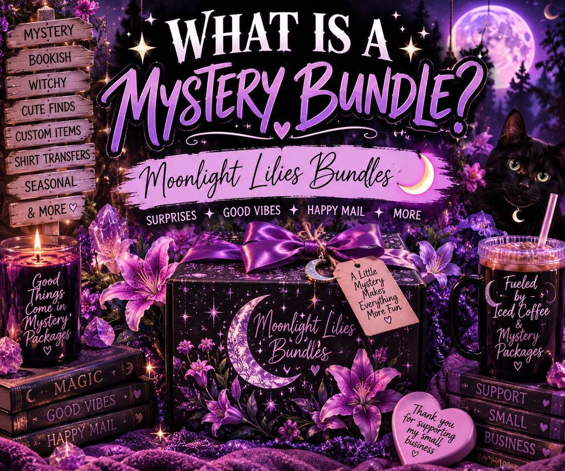 What Is a Mystery Bundle? Welcome to Moonlight Lilies Bundles 🌙